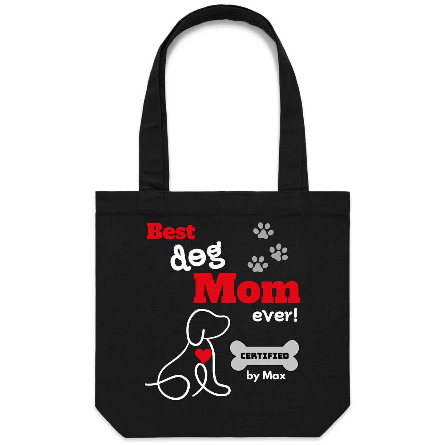 Best Dog Mom Ever Certified by Your Dog Personalized Bag AS Colour - Carrie - Canvas Tote Bag