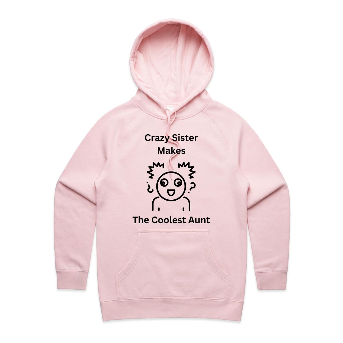 Crazy Sister Makes The Coolest Aunt AS Colour - Women's Supply Hood