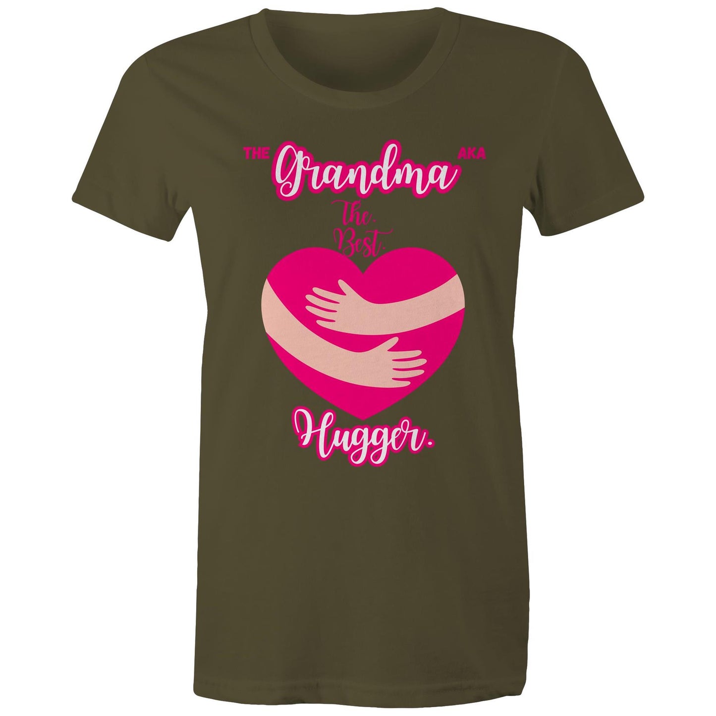 The GRANDMA AKA The Best Hugger Women's T-Shirt - Pick Colour & Size