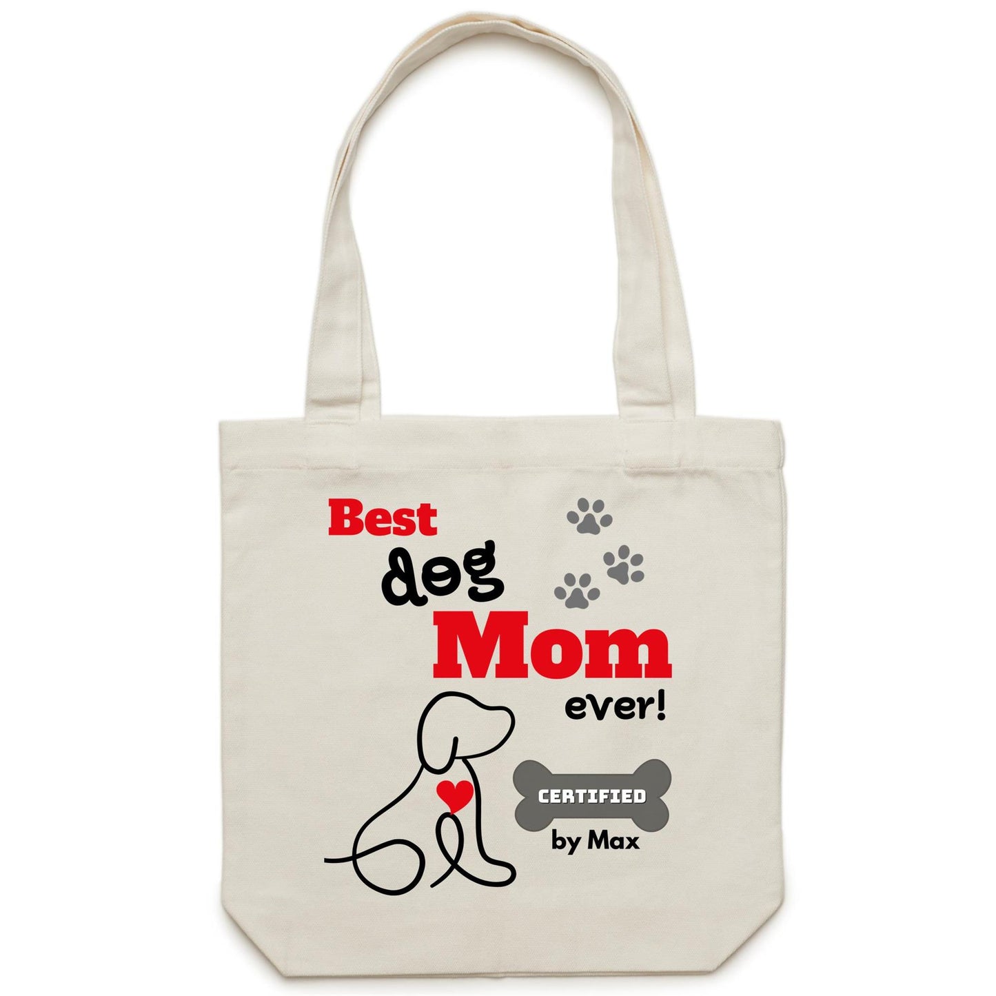 Best Dog Mom Ever Certified by Your Dog Personalized Bag AS Colour - Carrie - Canvas Tote Bag