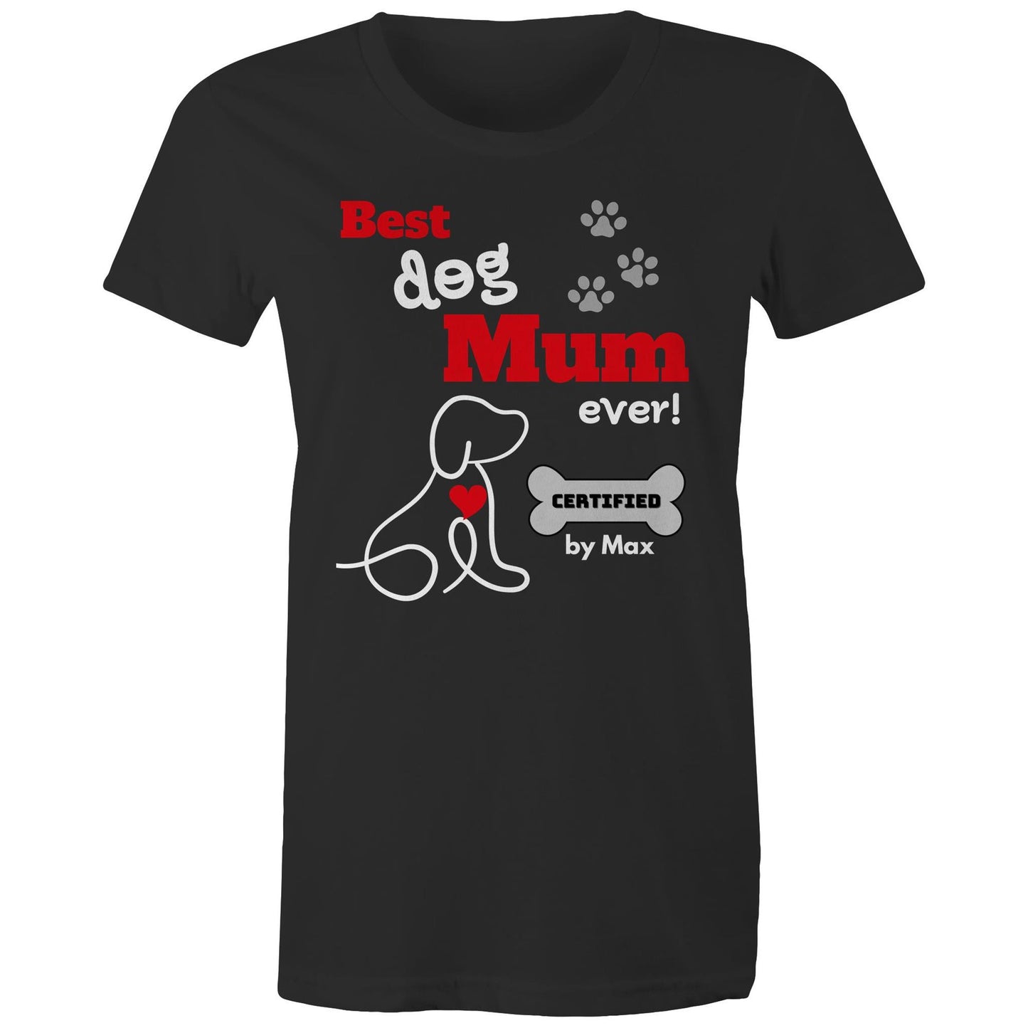 Personalised Gift | Best Dog Mum Ever Certified AS Colour - Women's Maple Organic Tee