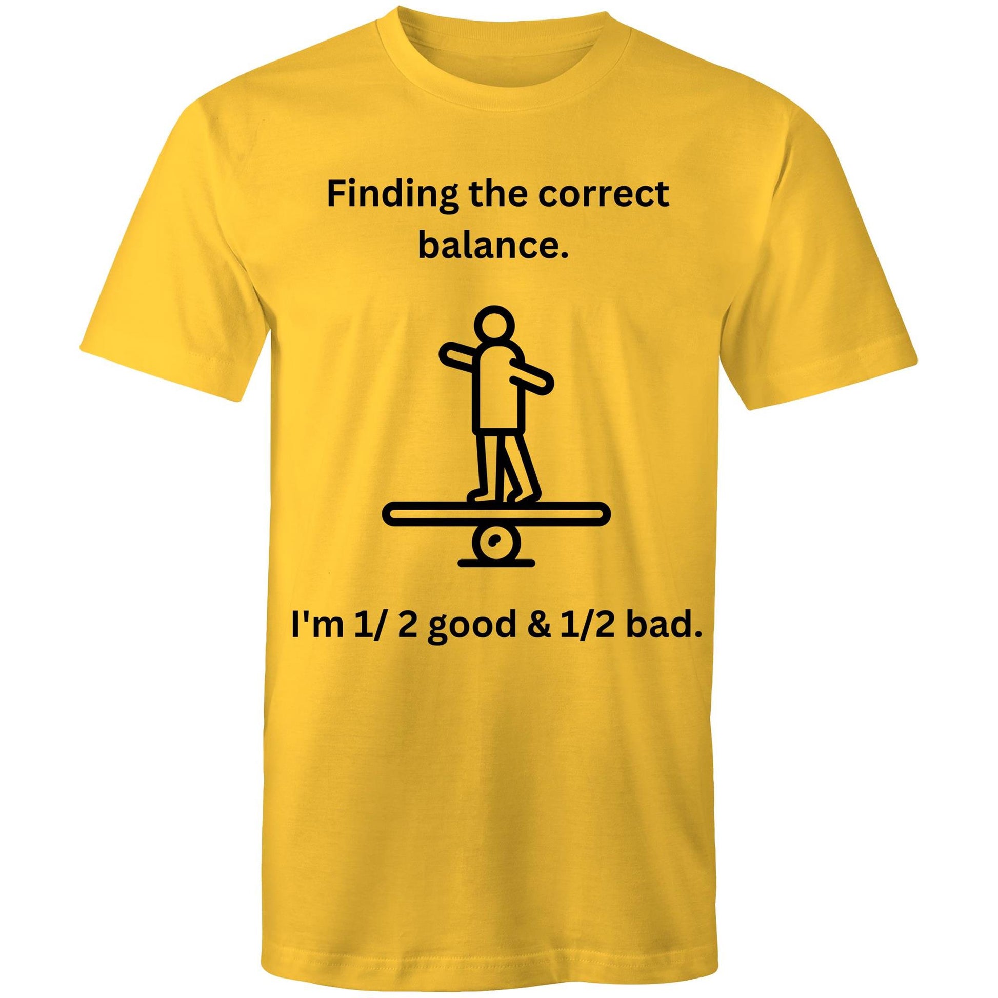 "Finding the correct balance. I'm 1/2 good & 1/2 bad." Funny Men's Cotton T-Shirt - Da Boss Mango AU - Yellow