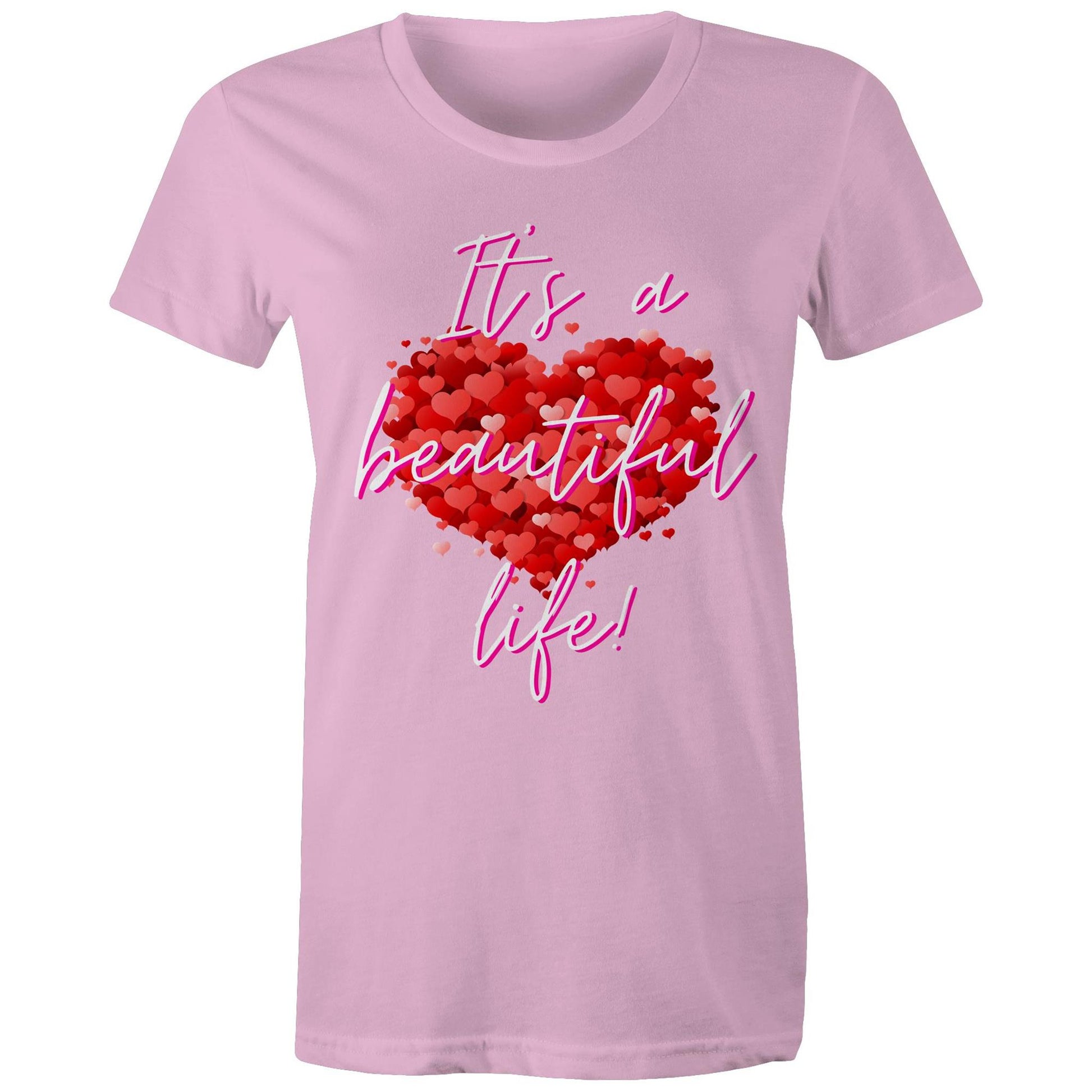 "It's a beautiful life" Women's Cotton T-shirt with special love heart - best gift - Da Boss Mango AU - Pink