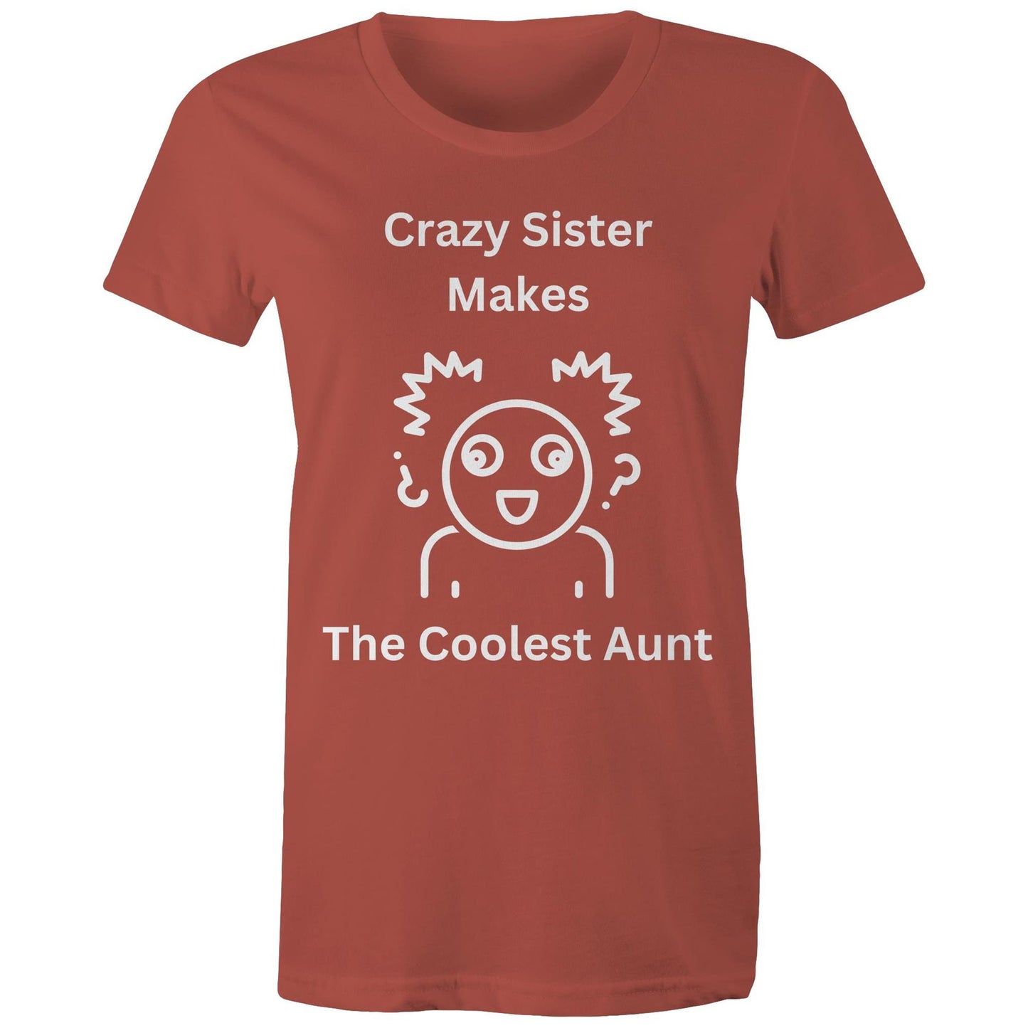 "Crazy Sister Makes the Coolest Aunt" Women's Cotton T-Shirts - Funny Nice Gift for Auntie - Da Boss Mango AU - Coral Pink