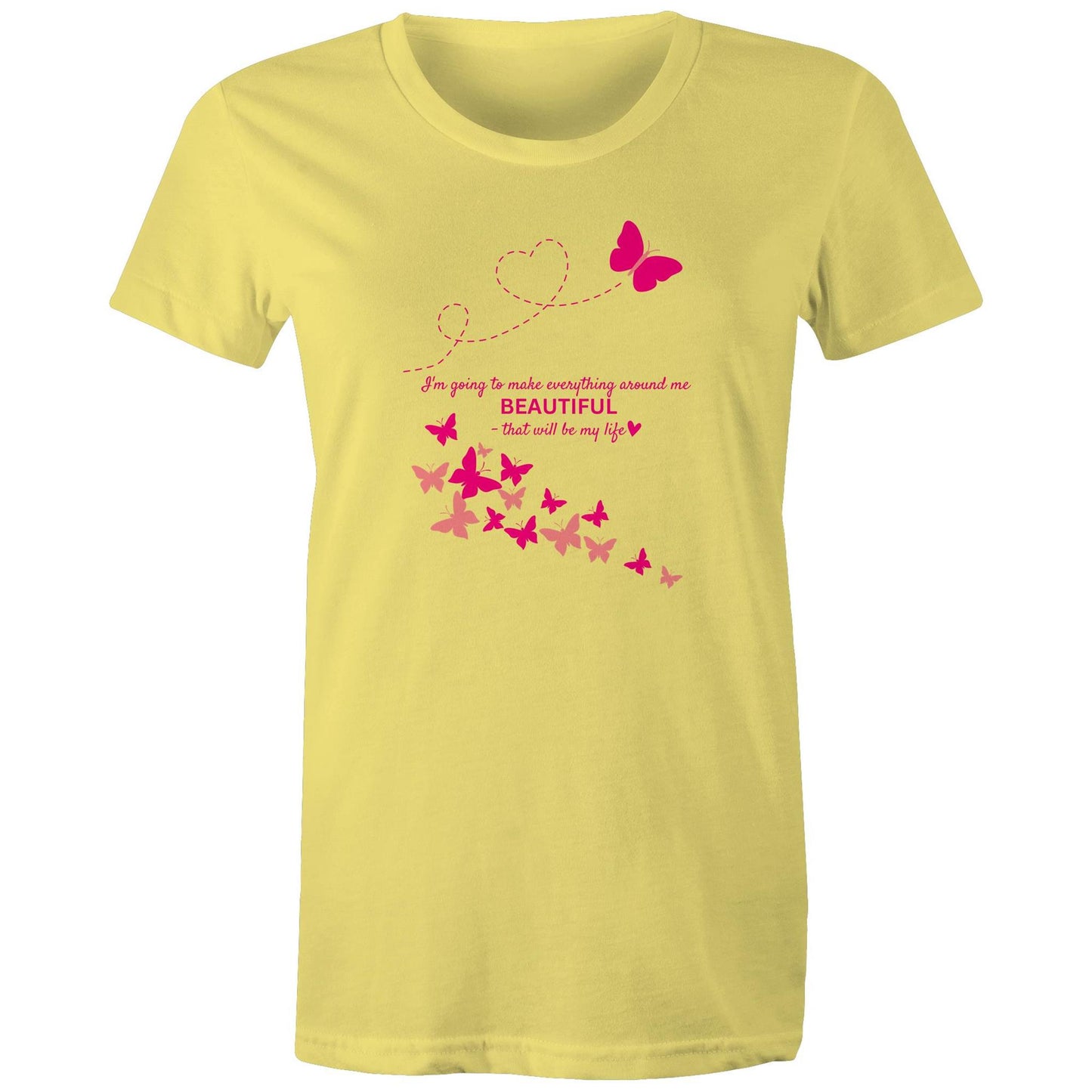 "I'm going to make everything around me beautiful - that will be my life" Women's Cotton T-Shirt - Da Boss Mango AU - Yellow