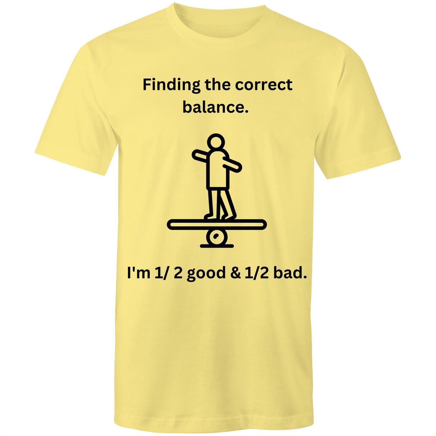 "Finding the correct balance. I'm 1/2 good & 1/2 bad." Funny Men's Cotton T-Shirt - Da Boss Mango AU - Lemon