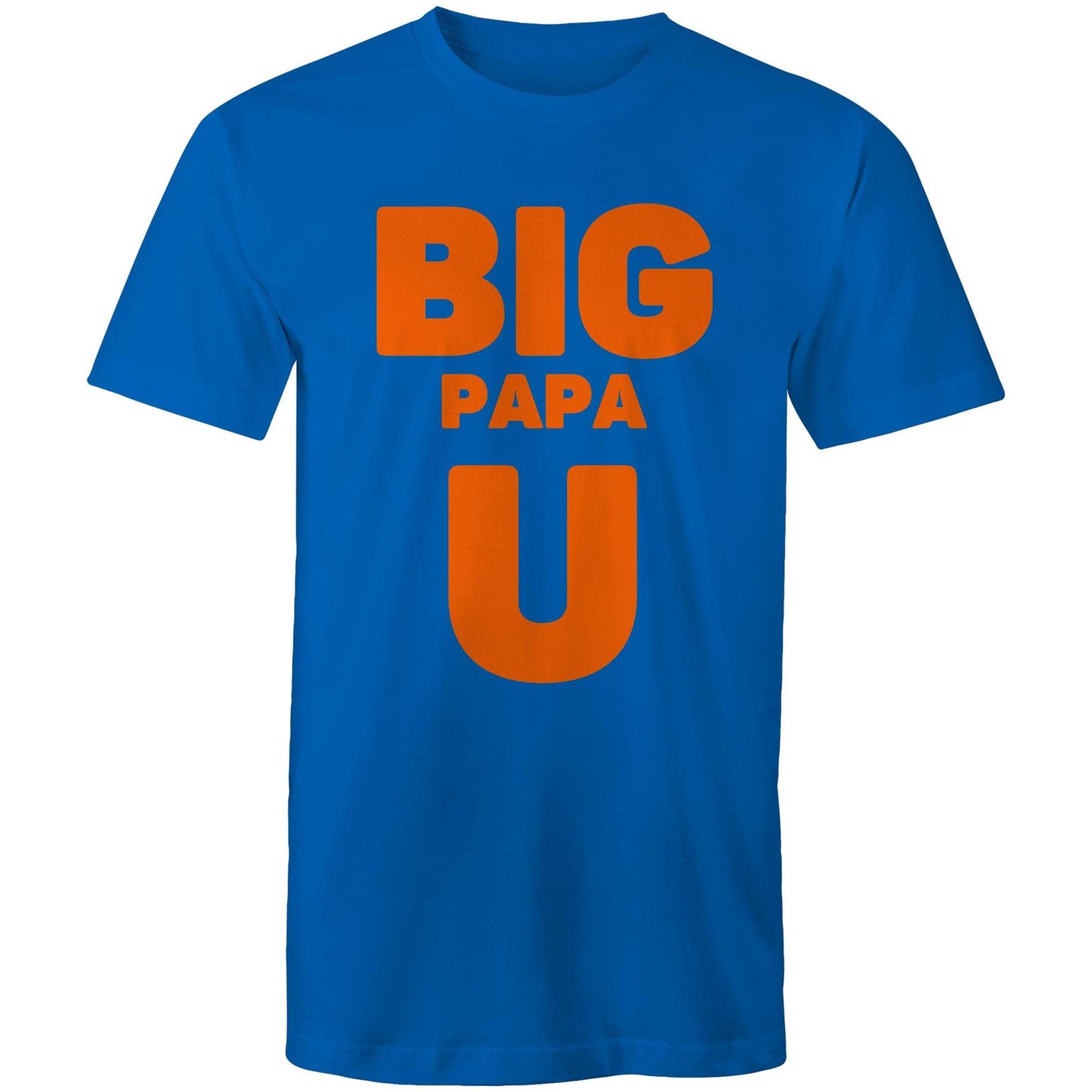 "Big Papa U" Men's Cotton Bright Royal Blue T-Shirt in Size S, M, L, XL, XXL, 3XL, 4XL, 5XL, Gift for Dad - Da Boss Mango AU