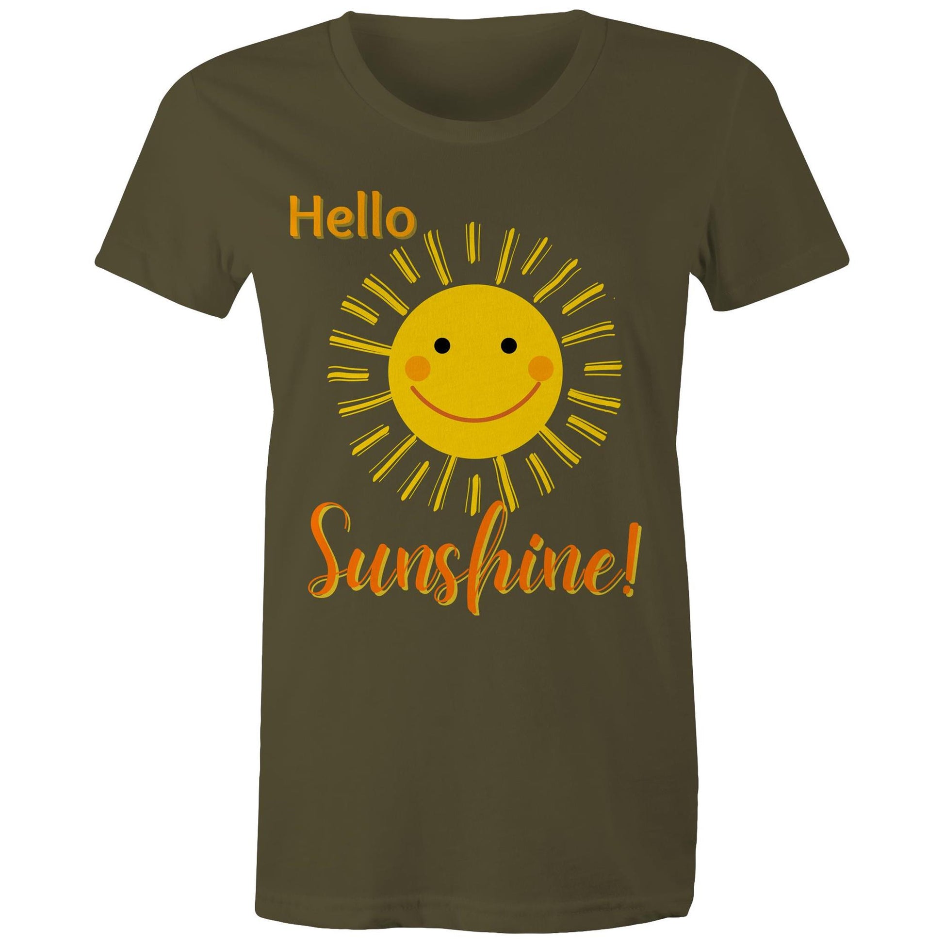 "Hello Sunshine!" Women's Cotton T-shirt - Gift Positive Happy Vibe Clothing - Da Boss Mango AU - Army Green