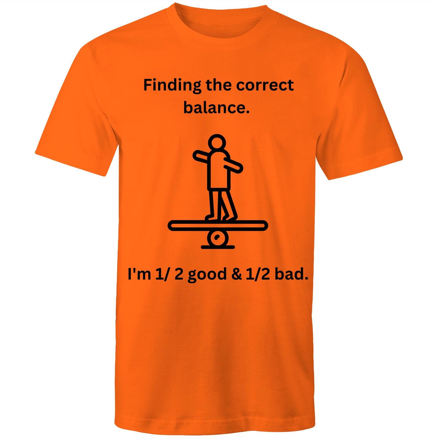 "Finding the correct balance. I'm 1/2 good & 1/2 bad." Funny Men's Cotton T-Shirt - Da Boss Mango AU - Orange