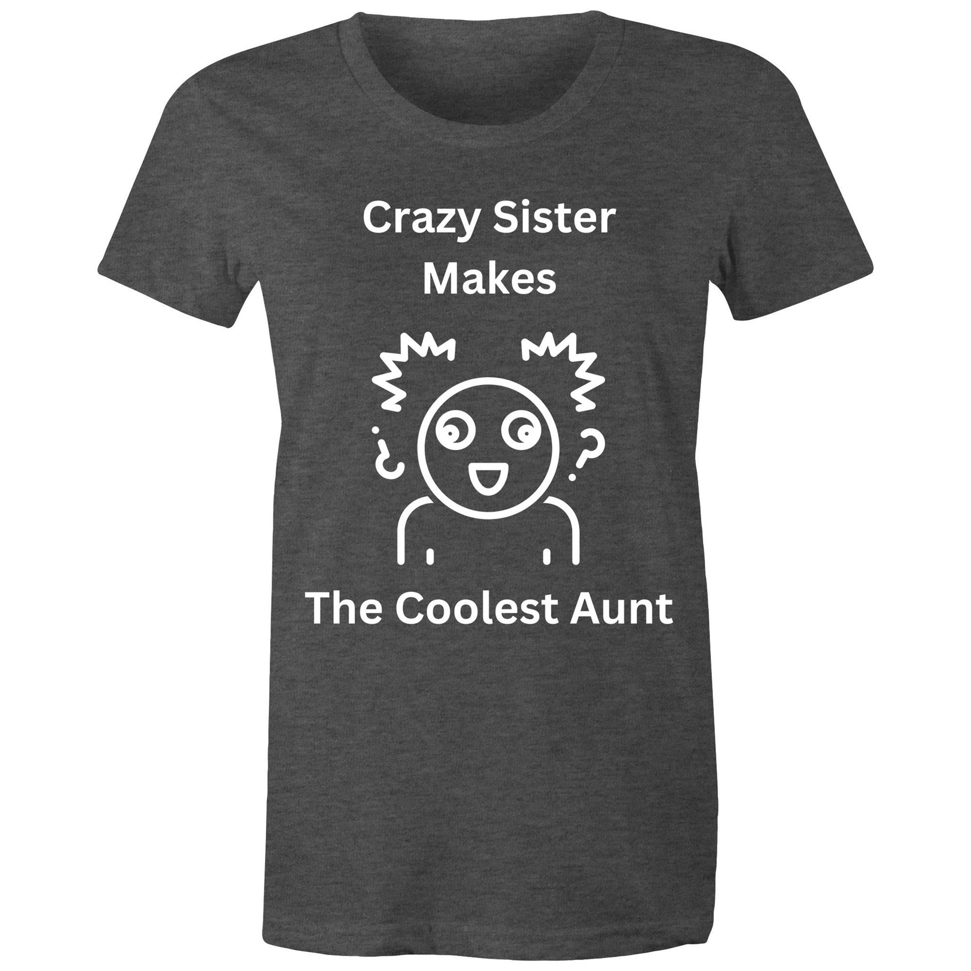 "Crazy Sister Makes the Coolest Aunt" Women's T-Shirts - Funny Gift for Auntie - Da Boss Mango AU - Asphalt Dark Grey Marle