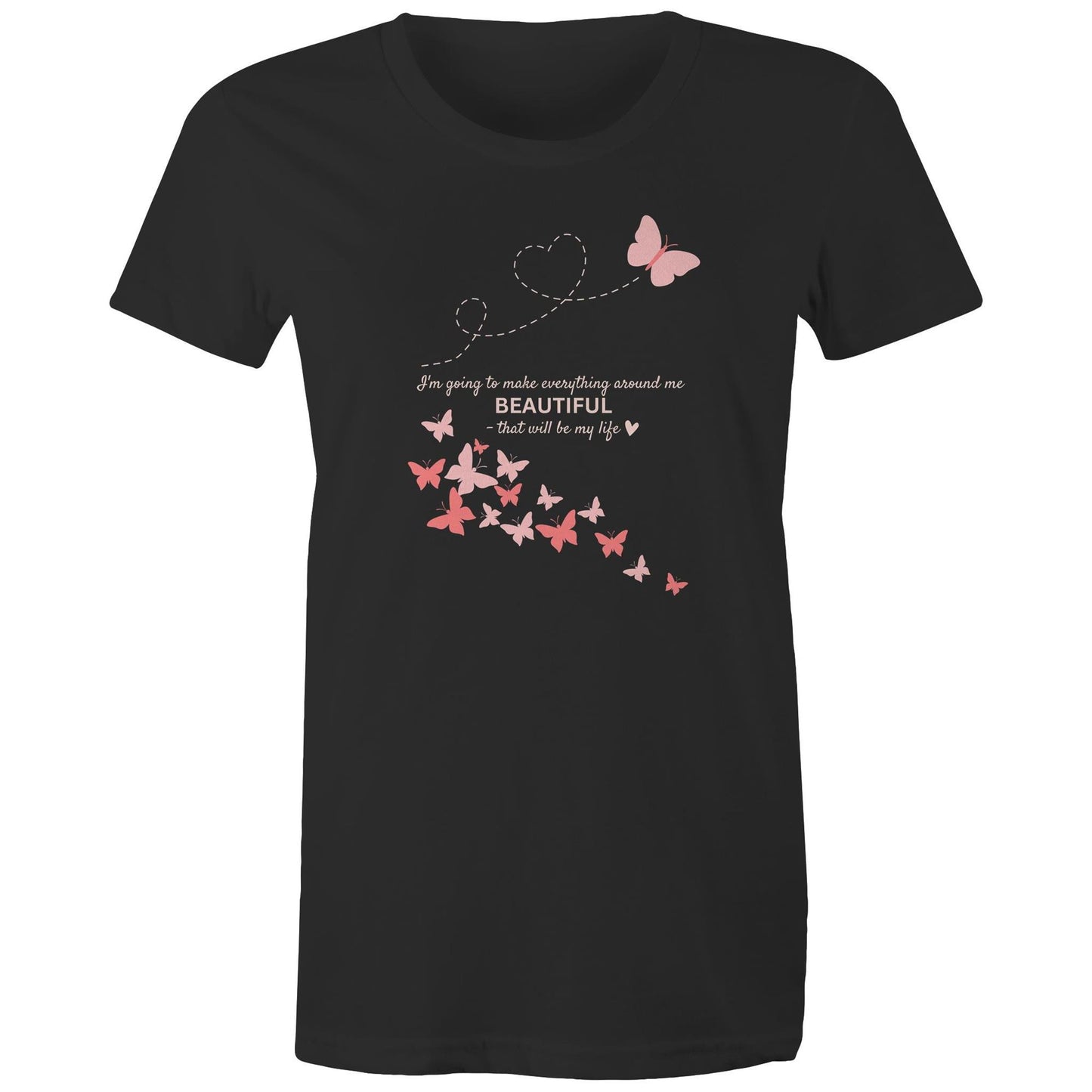 "I'm going to make everything around me beautiful - that will be my life" Women's Cotton T-Shirt - Da Boss Mango AU - Black