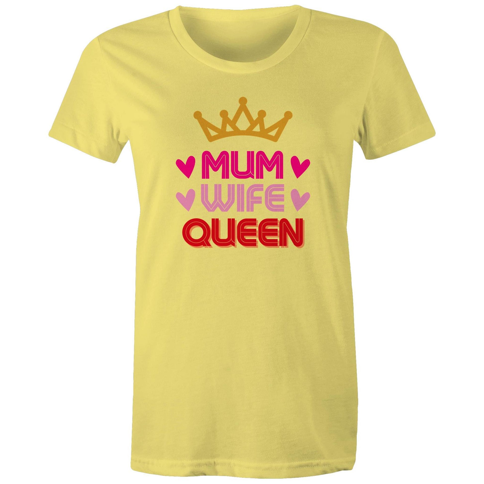 Mum Wife Queen Women's Cotton T-Shirt - Best Mother's Day Birthday Gift for Mum - Da Boss Mango AU - Yellow