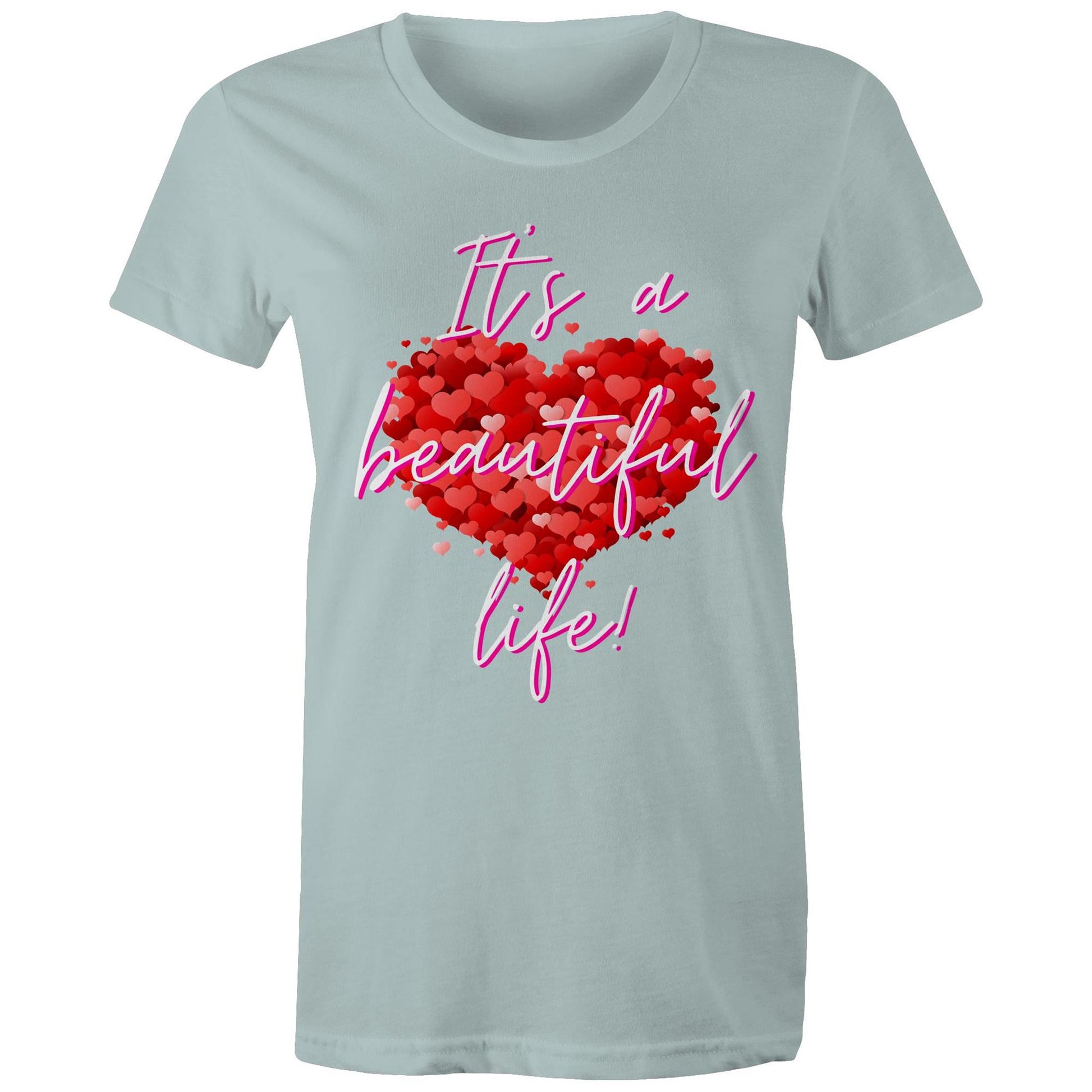 "It's a beautiful life" Women's Cotton T-shirt with special love heart - best gift - Da Boss Mango AU - Pale Blue