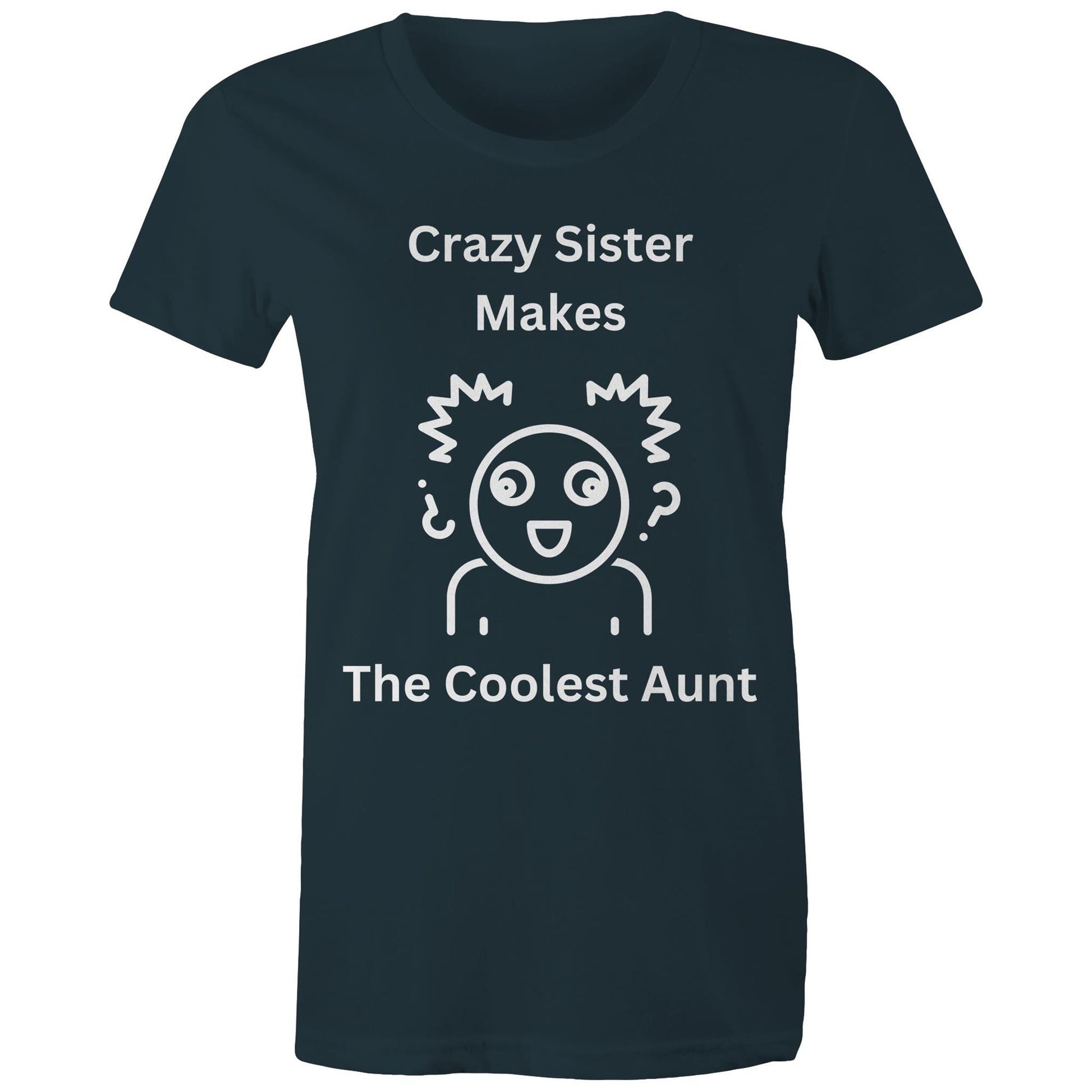 "Crazy Sister Makes the Coolest Aunt" Women's Cotton T-Shirts - Funny but Nice Gift for Auntie - Da Boss Mango AU - Indigo