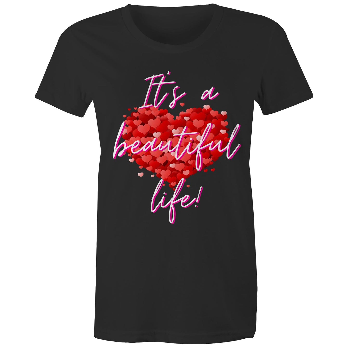 "It's a beautiful life" Women's Cotton T-shirt with special love heart - best gift - Da Boss Mango AU - Black