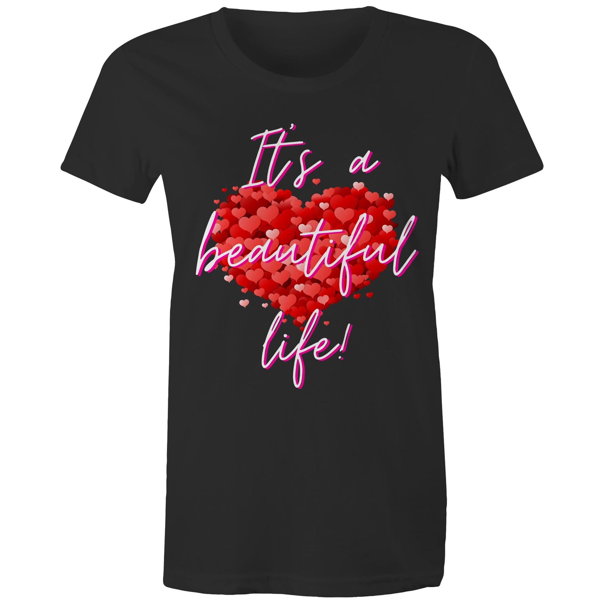 "It's a beautiful life" Women's Cotton T-shirt with special love heart - best gift - Da Boss Mango AU - Black