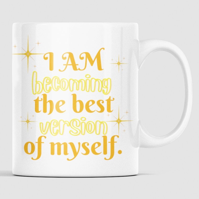 "I am becoming the best version of myself" 11 oz Premium White Dishwashing Safe Ceramic Positivity Mug - Da Boss Mango AU -