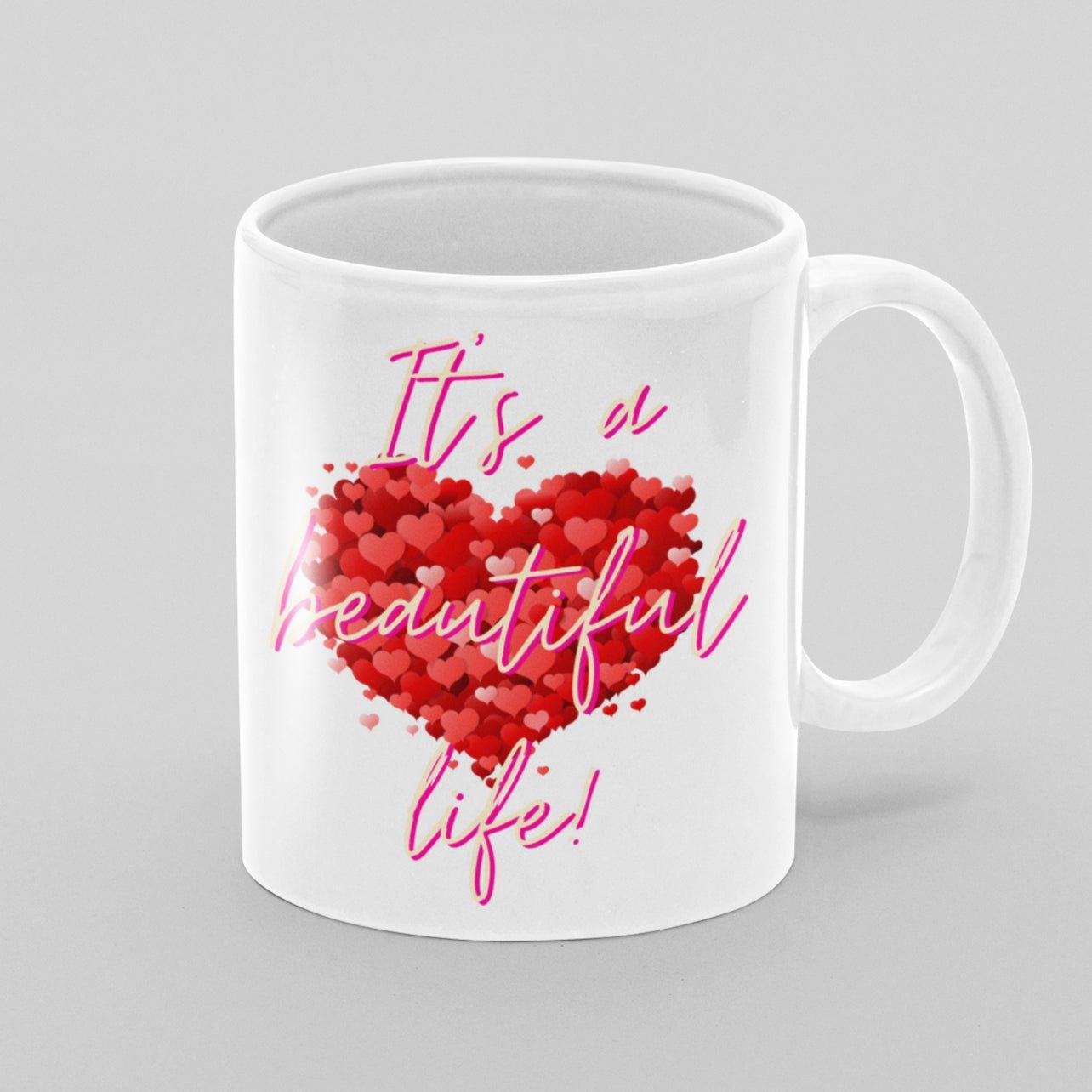 "It's a beautiful life" with a very special love heart 11 oz Ceramic Mug - Da Boss Mango AU - Best Gift for wife, girlfriend.