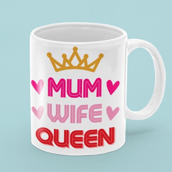 "Mum Wife Queen" 11 oz Premium White Dishwasher Safe Ceramic Mug - Best Gift - Da Boss Mango AU