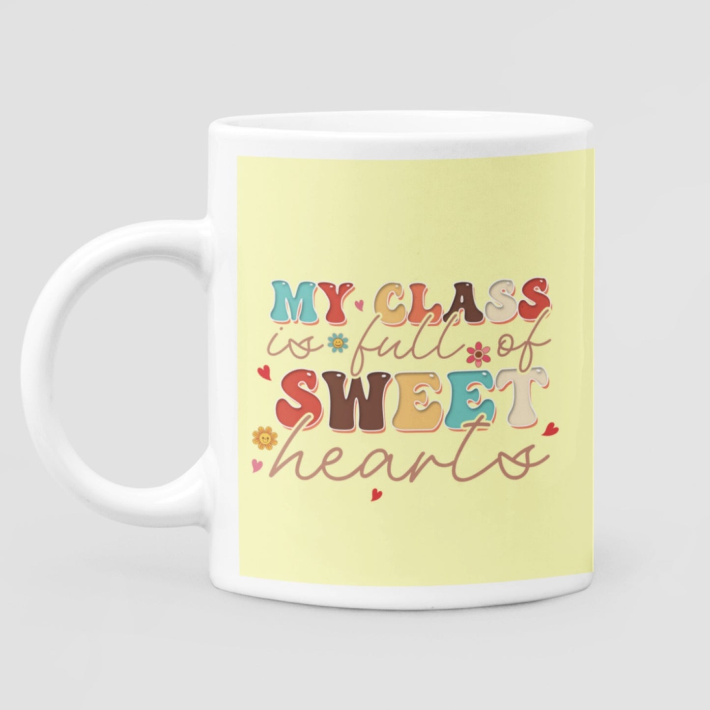 My Class is Full of Sweet Hearts11oz Ceramic Mug - Da Boss Mango AU - 71.37.31