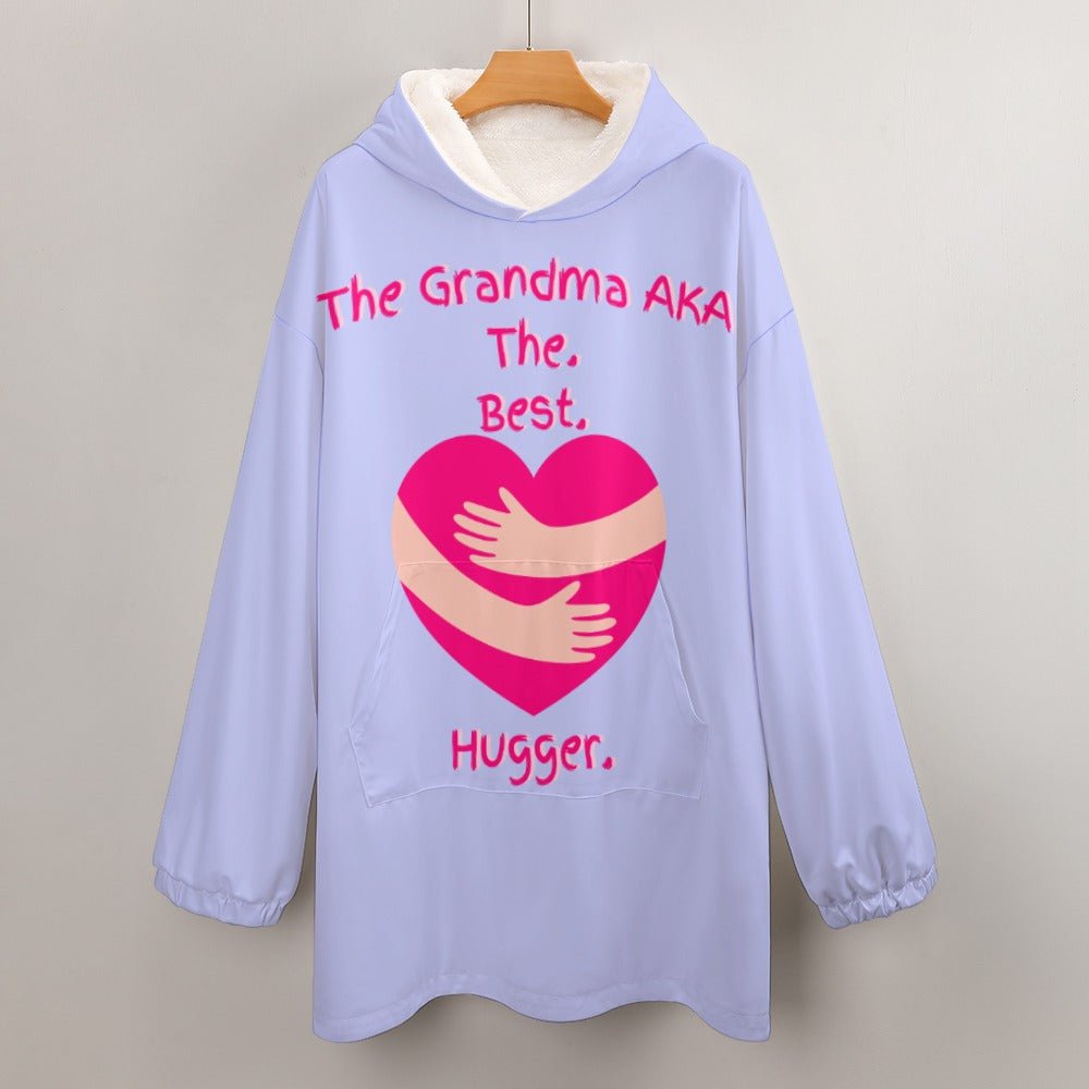 The Grandma AKA The. Best. Hugger Women's Adult Hooded Blanket Oversized Hoodie - Da Boss Mango AU - C1CB37A68A9043B39AD75AB1786FD11A