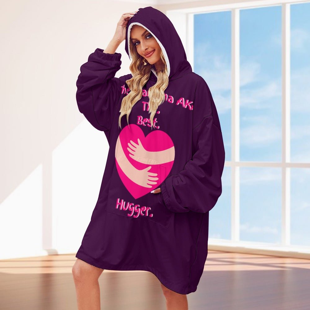 The Grandma AKA The. Best. Hugger Women's Adult Hooded Blanket Oversized Hoodie - Da Boss Mango AU - DCA5F27F73E84792A655D59ED80F7803