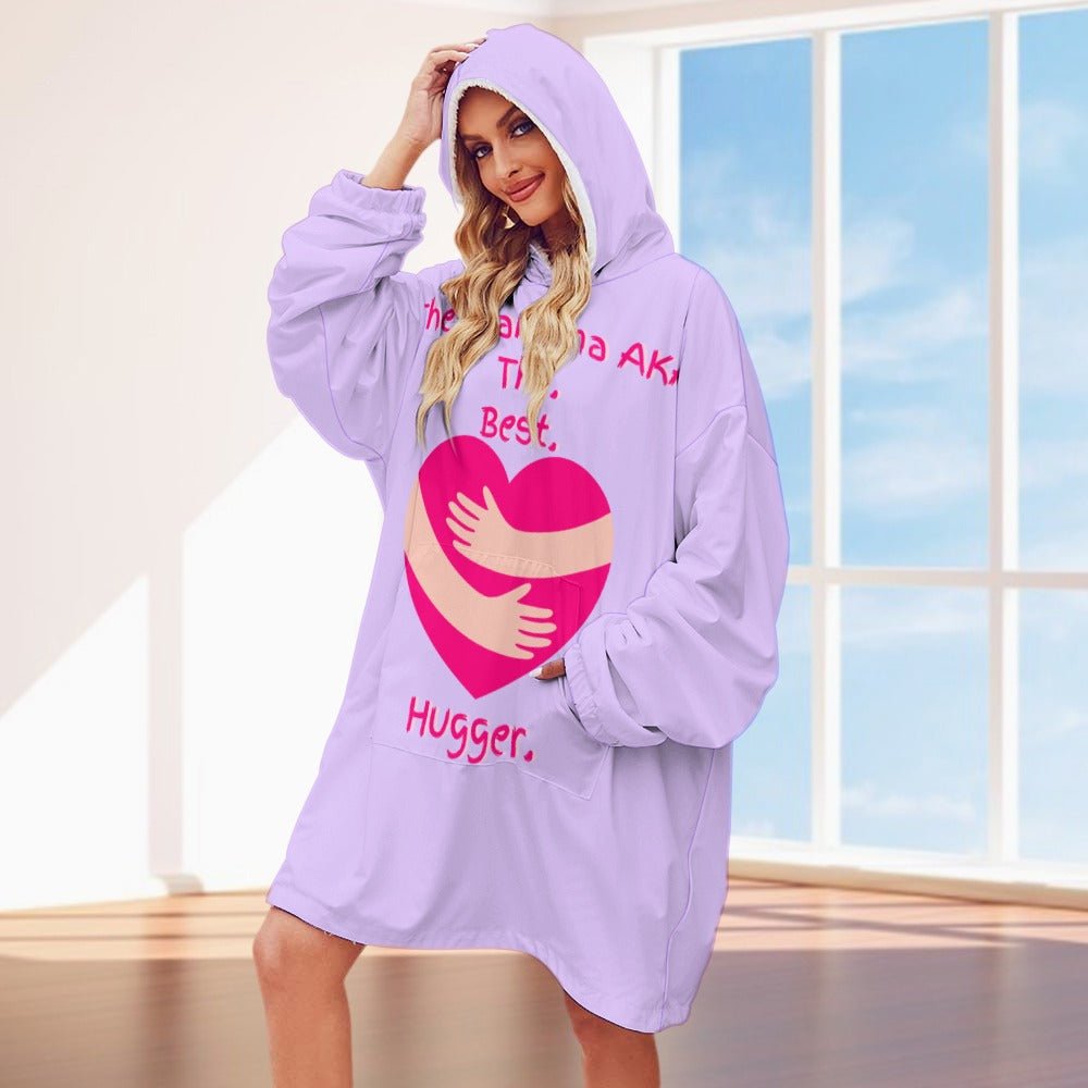 The Grandma AKA The. Best. Hugger Women's Adult Hooded Blanket Oversized Hoodie - Da Boss Mango AU - DCE5894F1A3646278D26798B541E94C2