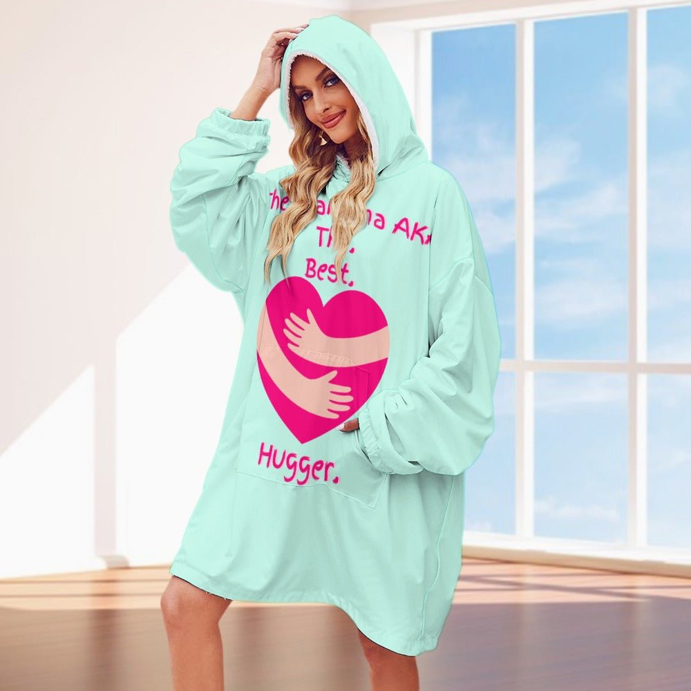 The Grandma AKA The. Best. Hugger Women's Adult Hooded Blanket Oversized Hoodie - Da Boss Mango AU - E7CC01569D07415D93F3C386760F5603